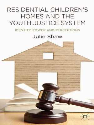 cover image of Residential Children's Homes and the Youth Justice System